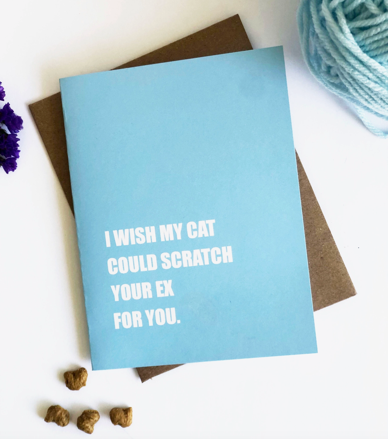 I Wish My Cat Could Scratch Your Ex For You - Funny Supportive Card