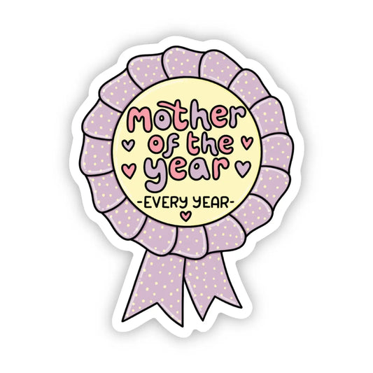 "Mother of the Year (Every Year)" Ribbon