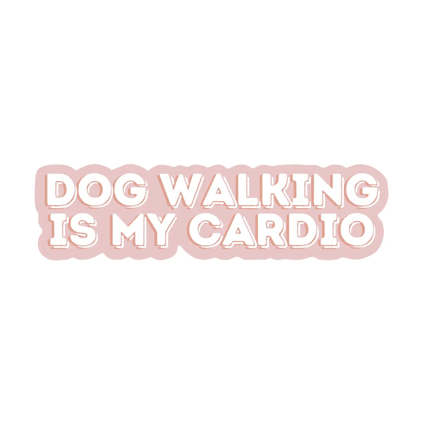 Dog Walking Is My Cardio - Sticker